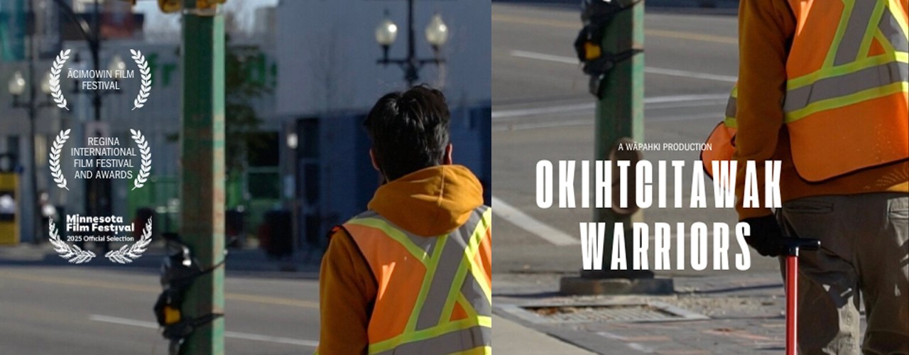 OKIHTCITAWAK / WARRIORS 